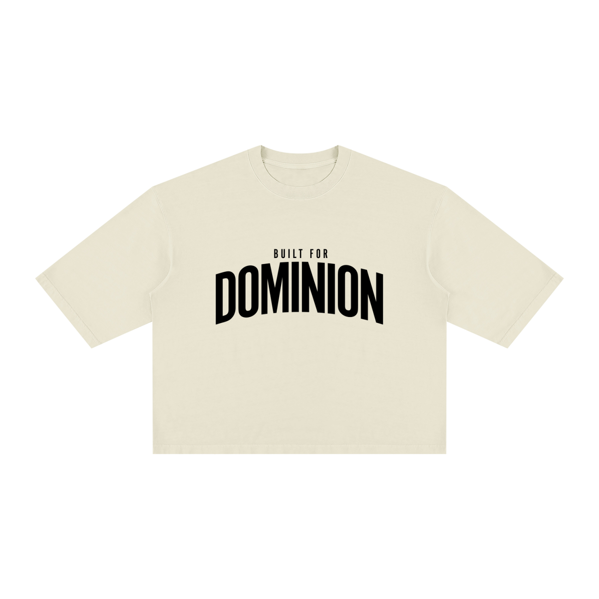 Built for Dominion  Boxy T-shirt