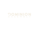 Dominion Assembly  - Home